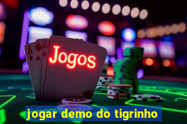 jogar demo do tigrinho